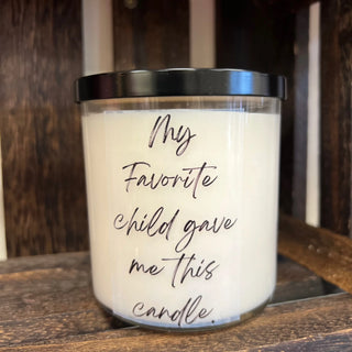 My Favorite Child Gave Me This Candle